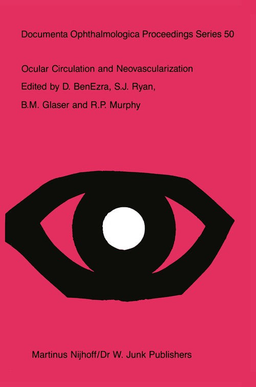 Ocular Circulation and Neovascularization by D Benezra | ISBN-13 9789401079990