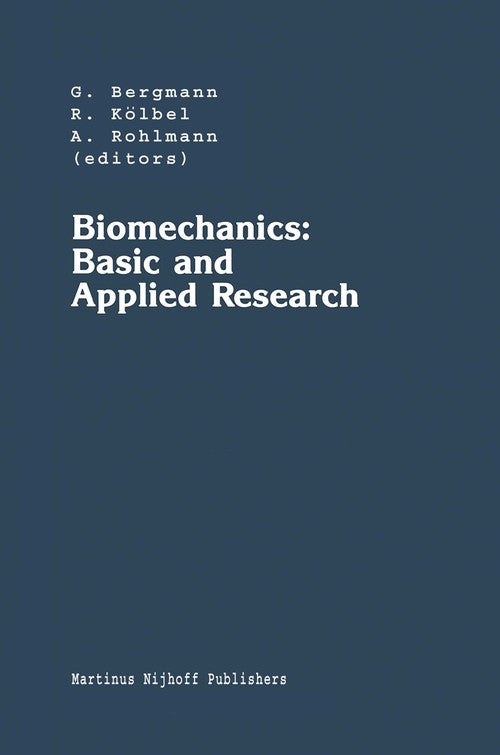 Biomechanics: Basic and Applied Research by Georg Bergmann | ISBN-13 9789401080071