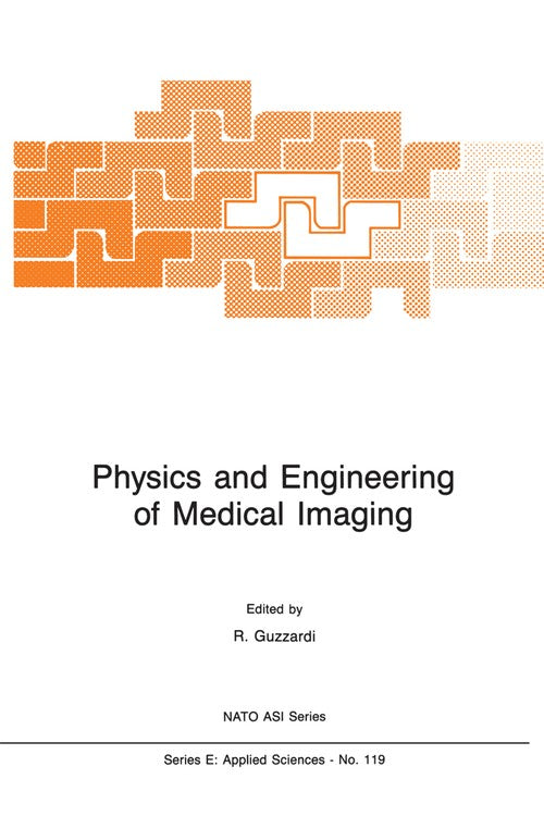 Physics and Engineering of Medical Imaging by R Guzzardi | ISBN-13 9789401080811