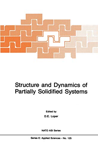 Structure and Dynamics of Partially Solidified Systems by D Loper | ISBN-13 9789401081047