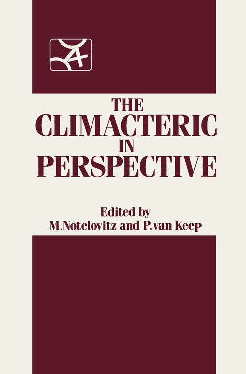 The Climacteric in Perspective by M Notelovitz | ISBN-13 9789401083393