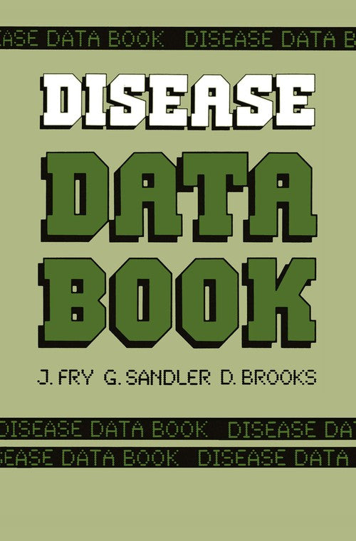 Disease Data Book by John Fry | ISBN-13 9789401083416