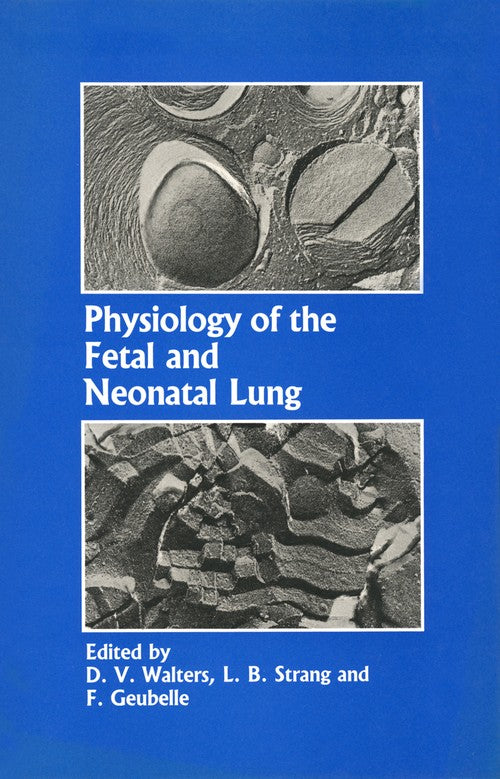 Physiology of the Fetal and Neonatal Lung by Dv Walters ISBN 9789401083447