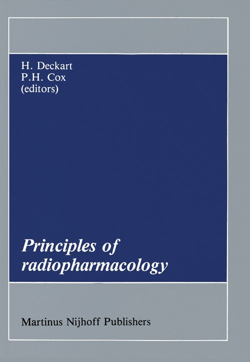 Principles of Radiopharmacology by H Deckart | ISBN-13 9789401083843