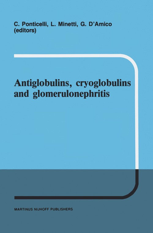 Antiglobulins, cryoglobulins and glomerulonephritis by G Ponticelli | ISBN-13 9789401084062