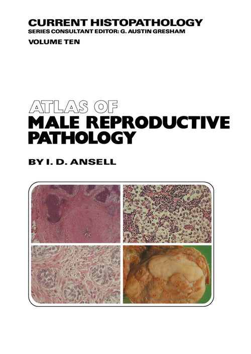 Atlas of Male Reproductive Pathology by Id Ansell | ISBN-13 9789401086547