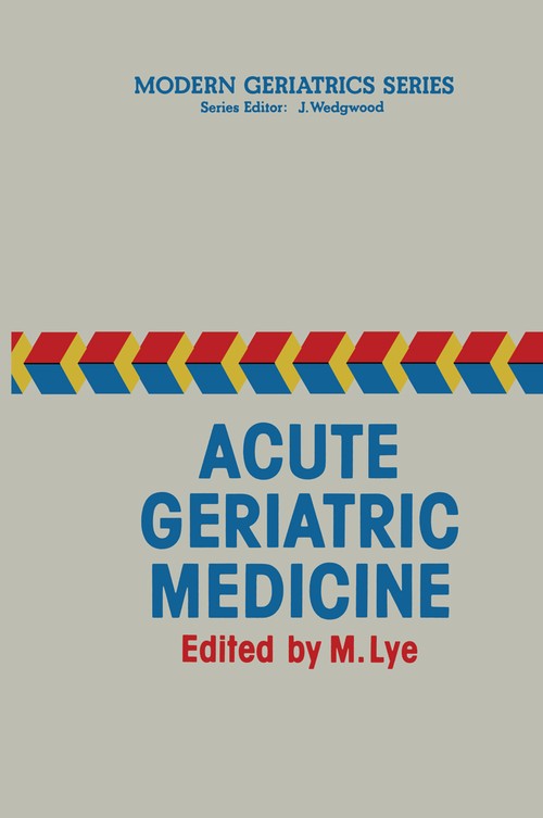 Acute Geriatric Medicine by M Lye | ISBN-13 9789401086653
