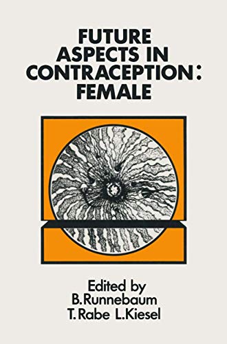 Future Aspects in Contraception by B Runnebaum | ISBN-13 9789401086783