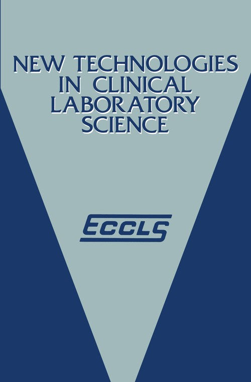 New Technologies in Clinical Laboratory Science by K Shinton | ISBN-13 9789401086844