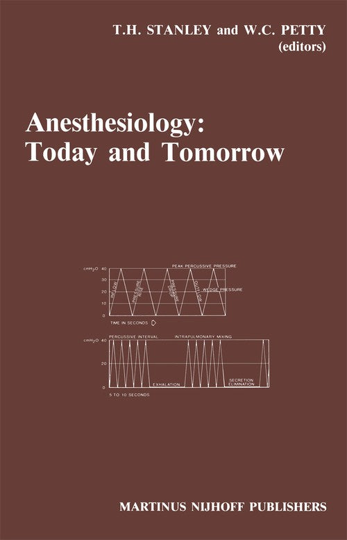 Anesthesiology: Today and Tomorrow by Th Stanley | ISBN-13 9789401087148