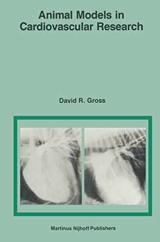 Animal Models in Cardiovascular Research by Dr Gross | 2nd Edition | ISBN-13 9789401087179