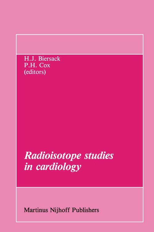 Radioisotope studies in cardiology by Hj Biersack | ISBN-13 9789401087247