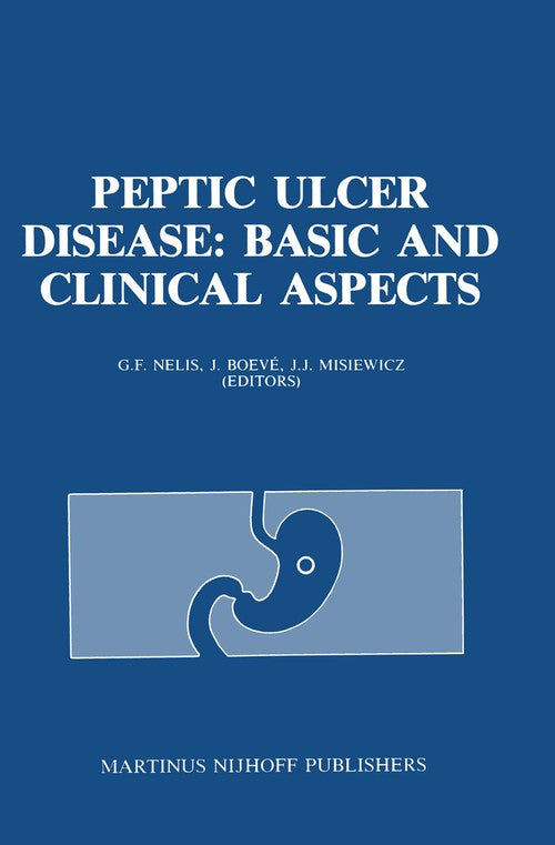 Peptic Ulcer Disease: Basic and Clinical Aspects by Gf Nelis | ISBN-13 9789401087308