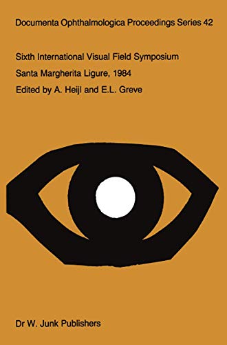 Sixth International Visual Field Symposium by A Heijl | ISBN-13 9789401089326