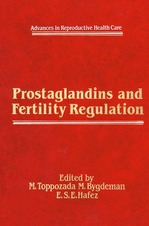 Prostaglandins and Fertility Regulation by M Toppozada | ISBN-13 9789401089692