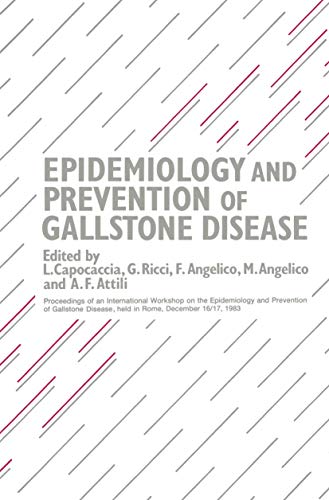 Epidemiology and Prevention of Gallstone Disease by L Capocaccia | ISBN-13 9789401089722