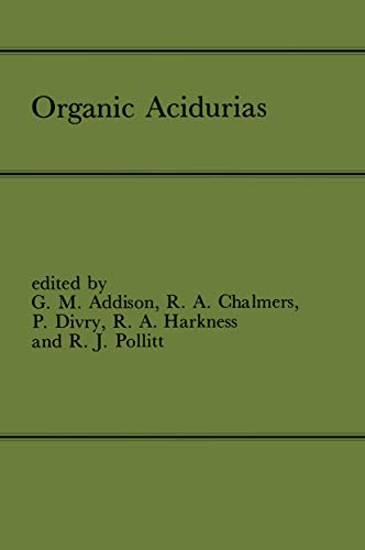 Organic Acidurias by Gm Addison ISBN 9789401089753