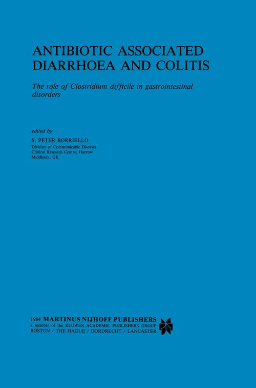Antibiotic Associated Diarrhoea and Colitis by Sp Borriello | ISBN-13 9789401089999