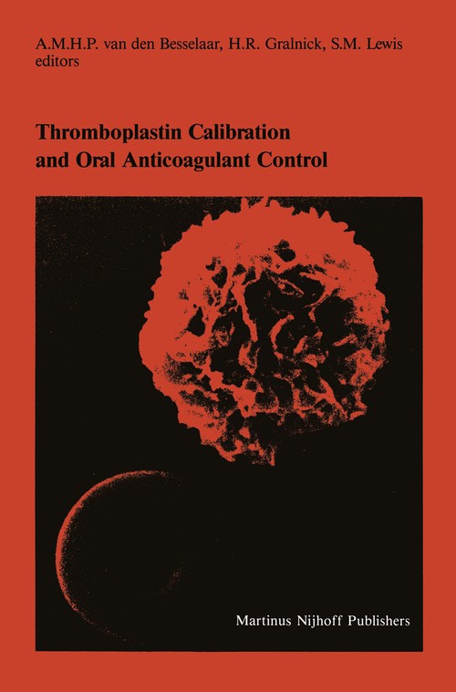 Thromboplastin Calibration and Oral Anticoagulant Control by Amhp Van Den Besselaar | ISBN-13 9789401090056