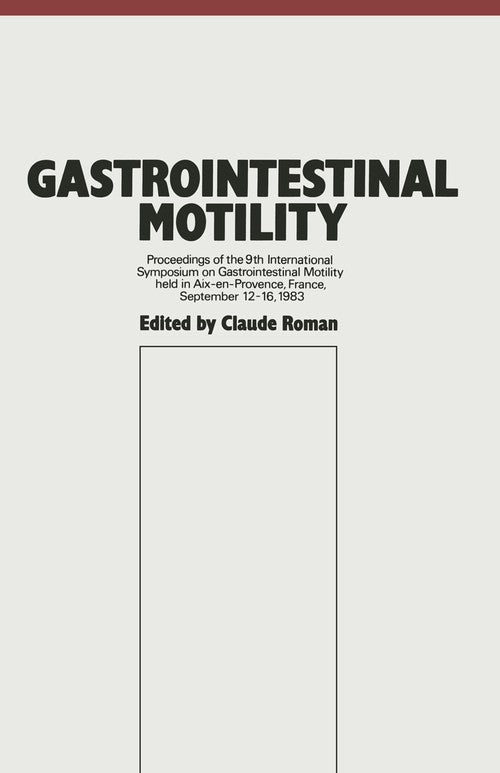 Gastrointestinal Motility by C Roman | ISBN-13 9789401093545