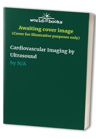 Cardiovascular Imaging by Ultrasound by Peter Hanrath | ISBN-13 9789401124911