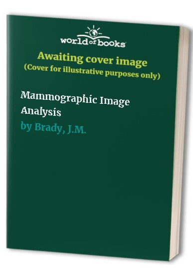 Mammographic Image Analysis by R Highnam | ISBN-13 9789401146142