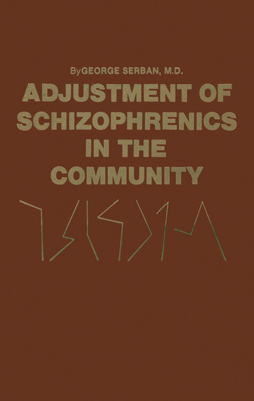 Adjustment of Schizophrenics in the Community by George Serban | ISBN-13 9789401159234