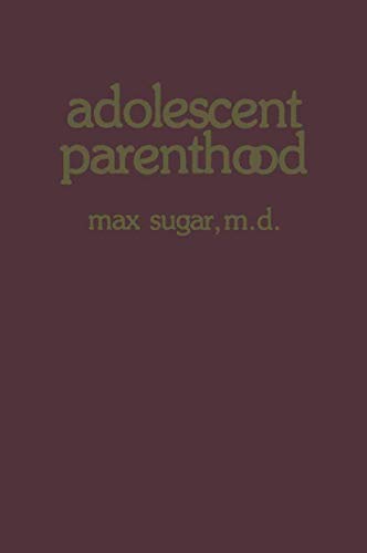 Adolescent Parenthood by Max Sugar | ISBN-13 9789401159265
