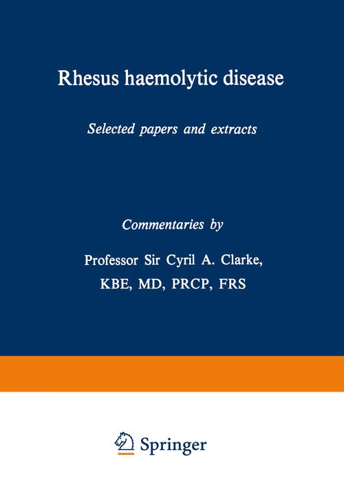 Rhesus haemolytic disease by Cyril A Clarke | ISBN-13 9789401161404