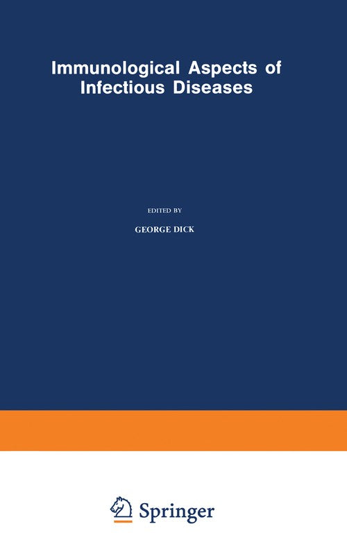 Immunological Aspects of Infectious Diseases by G Dick | ISBN-13 9789401161930