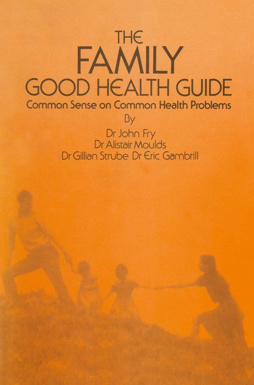 The Family Good Health Guide by John Fry | ISBN-13 9789401162456