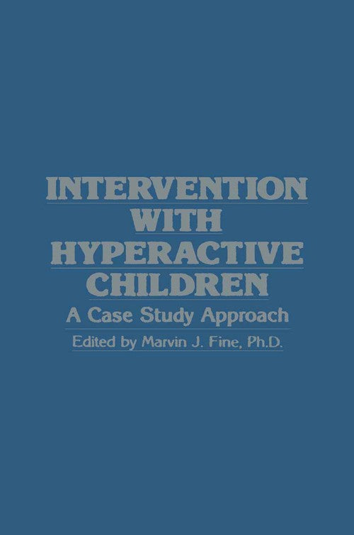 Intervention with Hyperactive Children by Marvin J Fine | ISBN-13 9789401162869