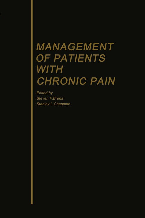 Management of Patients with Chronic Pain by Steven F Brena | ISBN-13 9789401163132