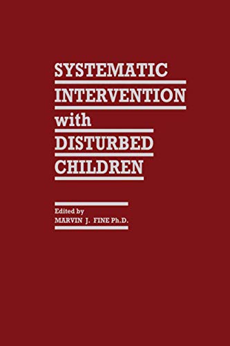 Systematic Intervention with Disturbed Children by Marvin J Fine | ISBN-13 9789401163316