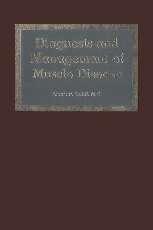 Diagnosis and Management of Muscle Disease by Albert P Galdi | ISBN-13 9789401163378
