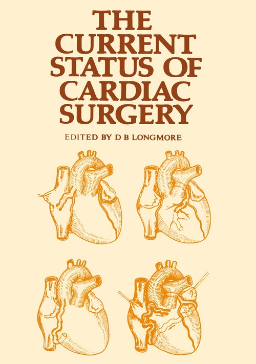 The Current Status of Cardiac Surgery by Db Longmore | ISBN-13 9789401166140