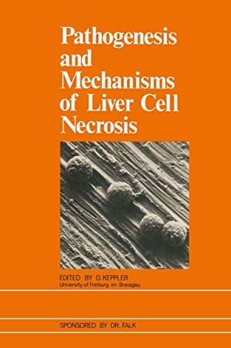 Pathogenesis and Mechanisms of Liver Cell Necrosis by D Keppler | ISBN-13 9789401166201