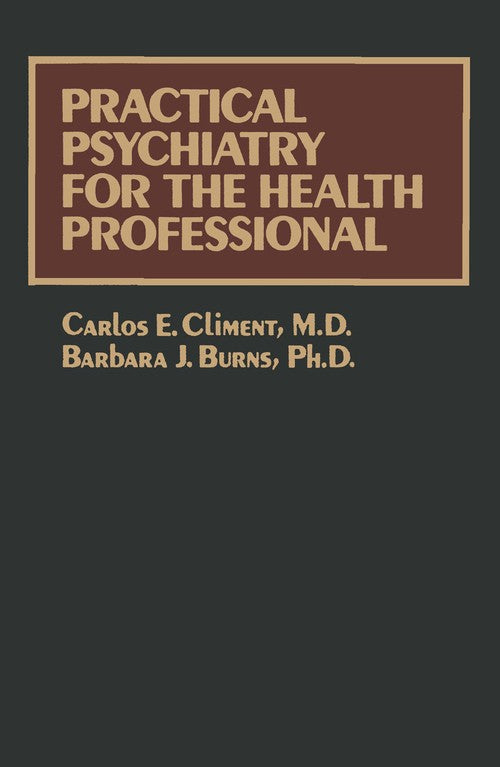 Practical Psychiatry for the Health Professional by Carlos E Climent | ISBN-13 9789401167154