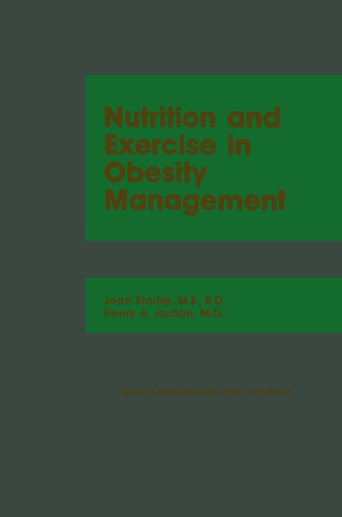 Nutrition and Exercise in Obesity Management by Jean Storlie ISBN 9789401167215
