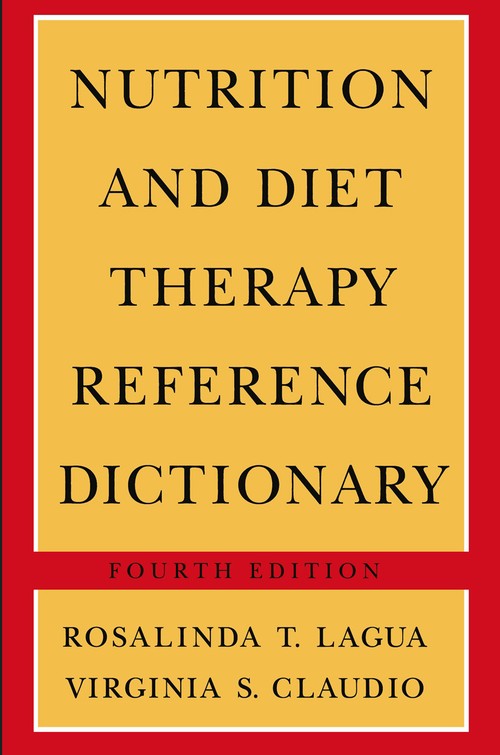 Nutrition and Diet Therapy Reference Dictionary by Rosalinda T Lagua | Fourth Edition | ISBN-13 9789401168809