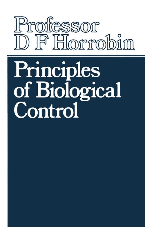 Principles of Biological Control by Df Horrobin | ISBN-13 9789401171281