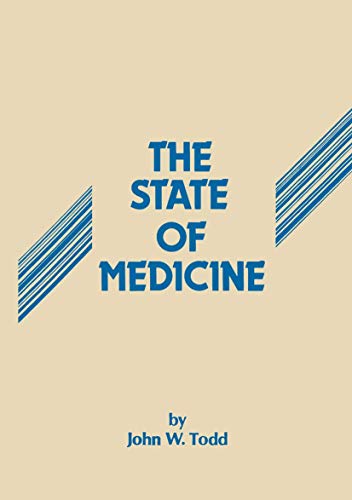 The State of Medicine by Jw Todd ISBN 9789401172479