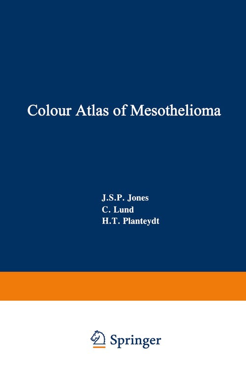 Colour Atlas of Mesothelioma by Jsp Jones | ISBN-13 9789401173179