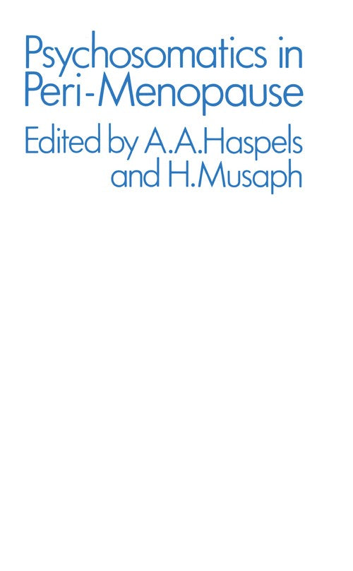 Psychosomatics in Peri-Menopause by Aa Haspels | ISBN-13 9789401177009
