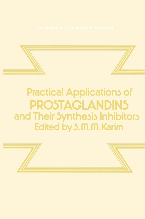 Practical Applications of Prostaglandins and their Synthesis Inhibitors by Sultan Mm Karim | ISBN-13 9789401178457
