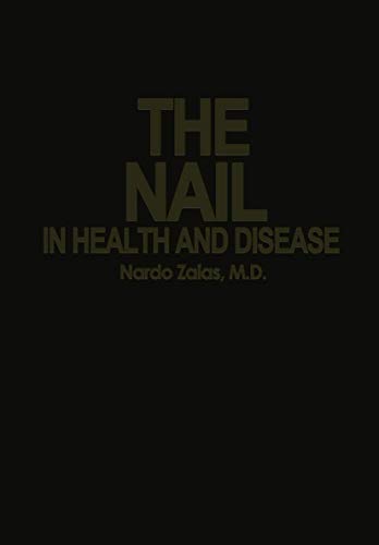 The Nail in Health and Disease by N Zaias | ISBN-13 9789401178488