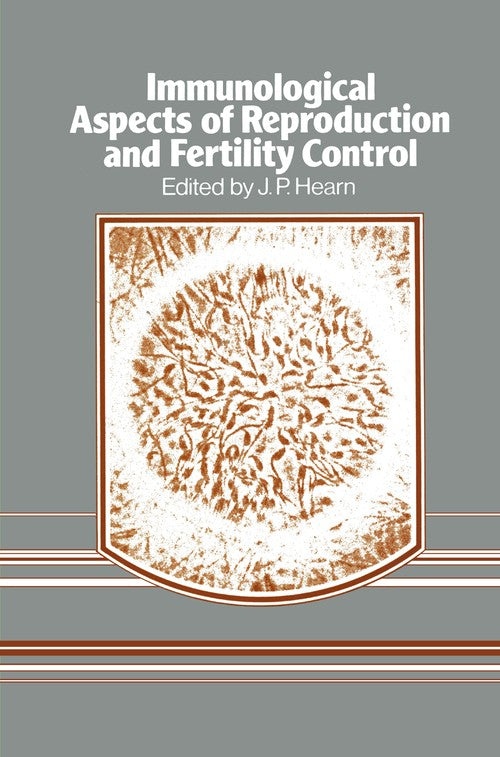Immunological Aspects of Reproduction and Fertility Control by Jp Hearn | ISBN-13 9789401180412