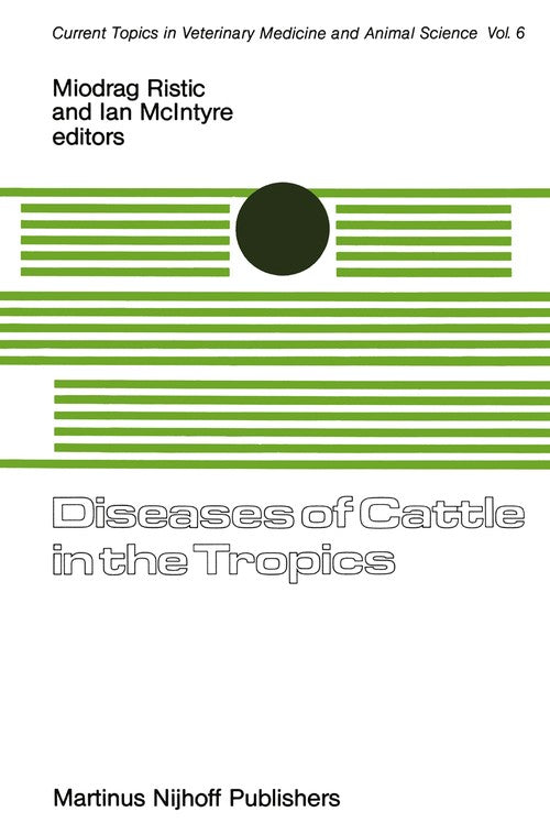 Diseases of Cattle in the Tropics by Miodrag Ristic | ISBN-13 9789401183529