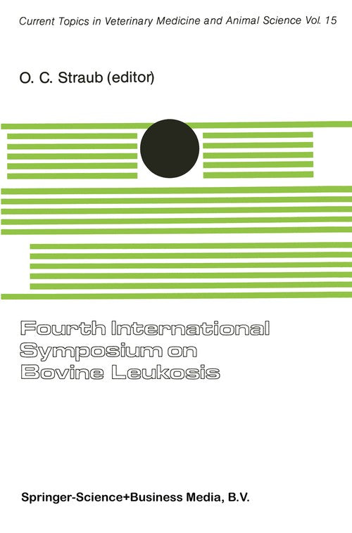 Fourth International Symposium on Bovine Leukosis by Oc Straub | ISBN-13 9789401183918