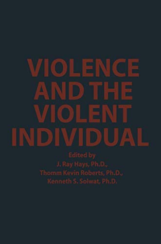 Violence and the Violent Individual by Jr Hays | ISBN-13 9789401573542